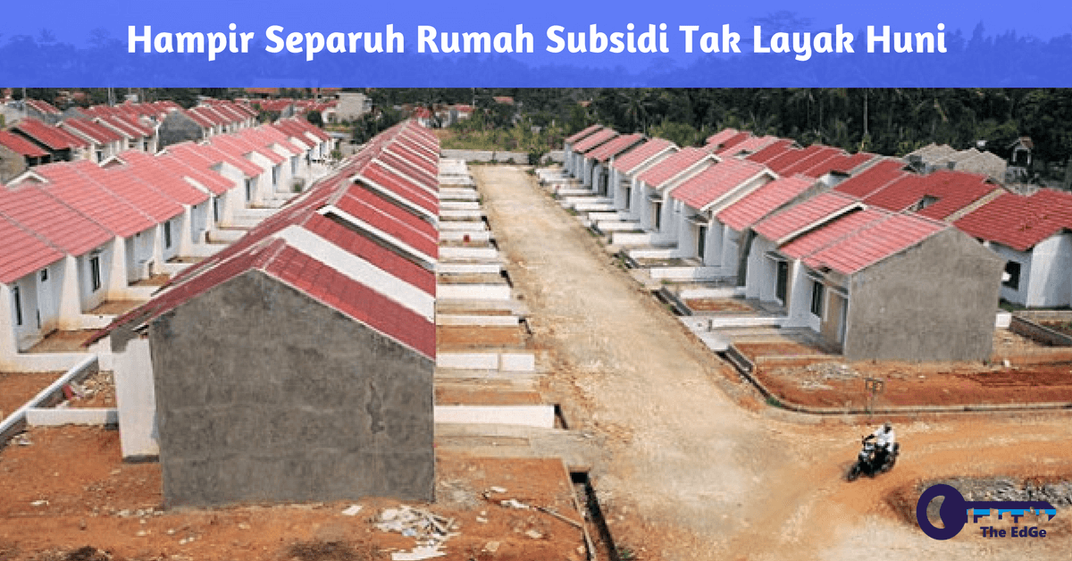 Hampir Separuh Rumah Subsidi Tak Layak Huni