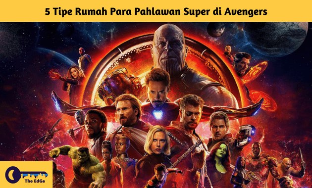 5 Tipe Rumah Para Pahlawan Super di Avengers - BeliSewaRumah