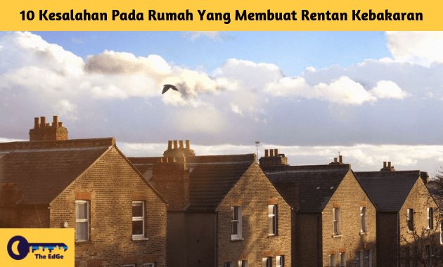 10 Kesalahan Pada Rumah Yang Membuat Rentan Kebakaran - BeliSewaRumah