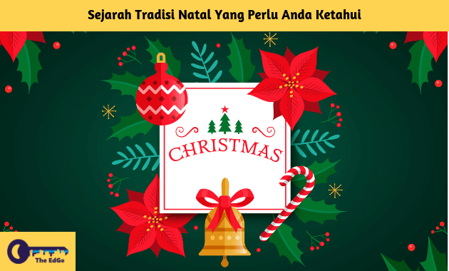 sejarah-tradisi-natal-yang-perlu-anda-ketahui