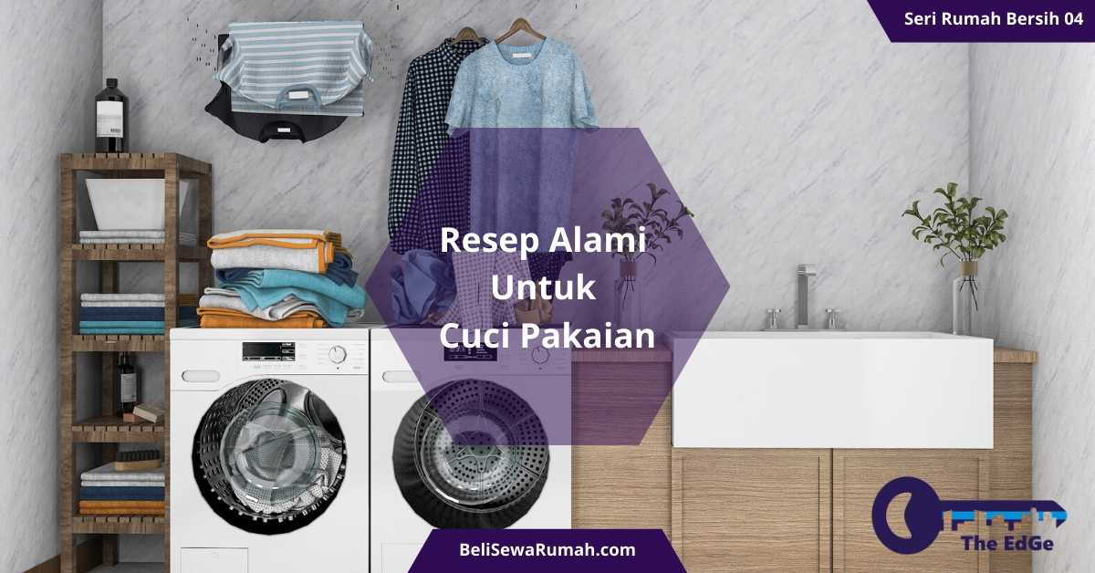 Resep Alami Untuk Cuci Pakaian - Seri Rumah Bersih 04 - BeliSewaRumah