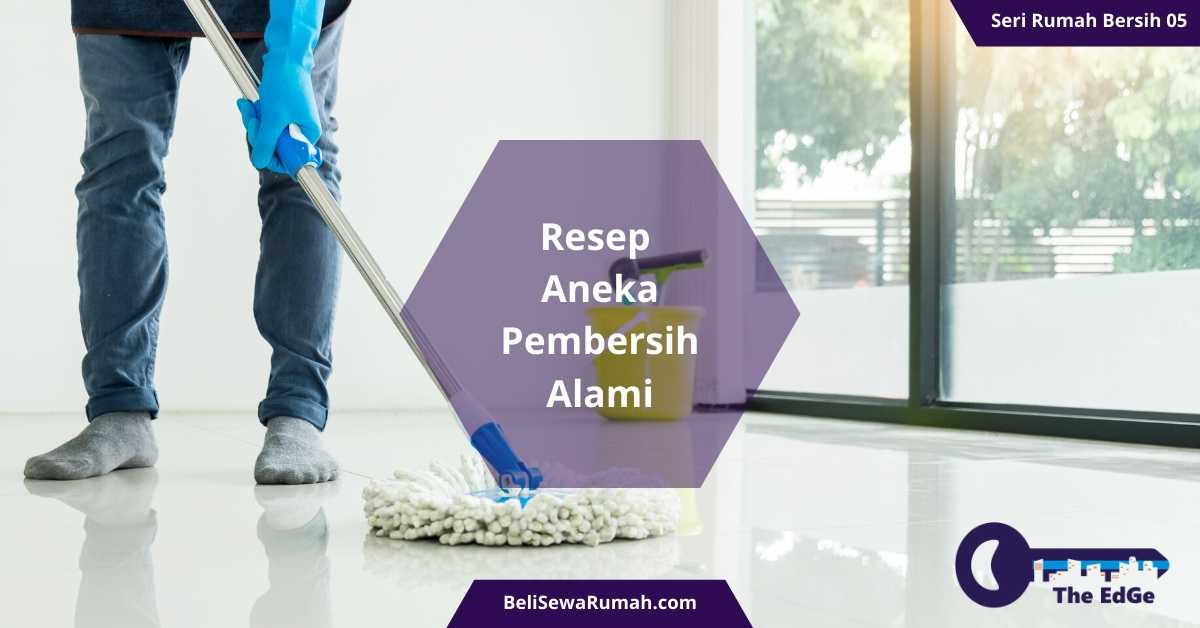 Resep Aneka Pembersih Alami- Seri Rumah Bersih 05 - BeliSewaRumah