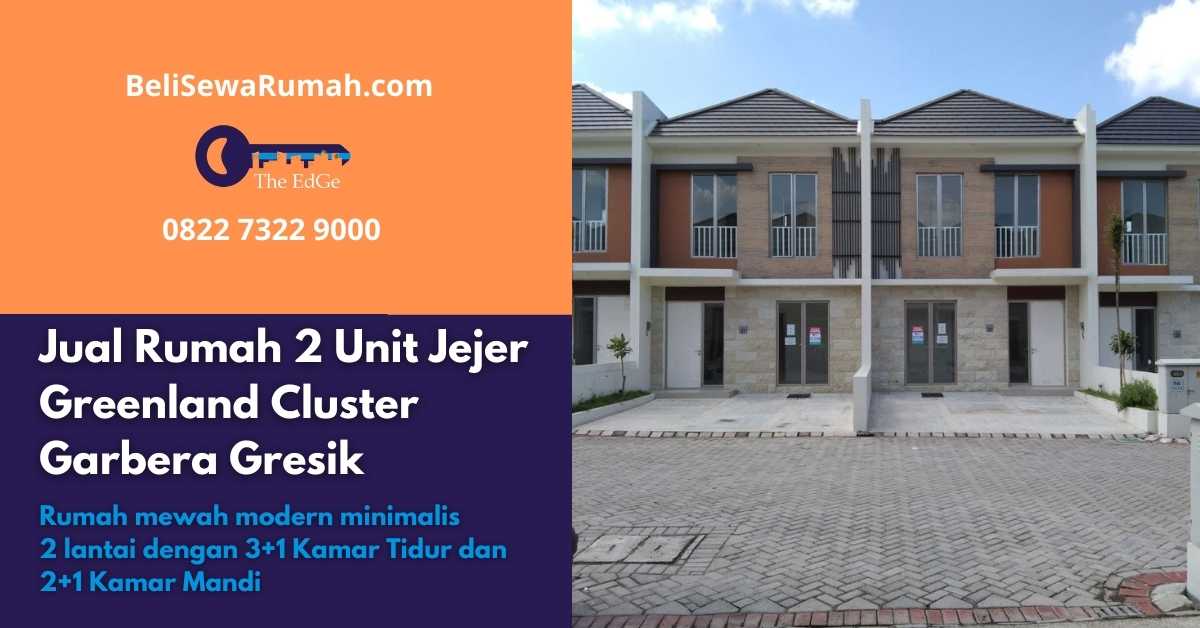 Jual Rumah 2 Unit Jejer Greenland Cluster Garbera Gresik - BeliSewaRumah