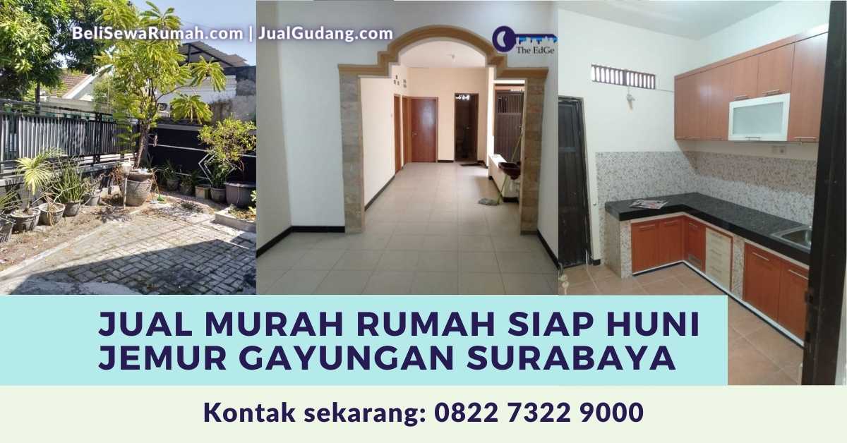 Jual Murah Rumah Siap Huni Jemur Gayungan Surabaya - The EdGe