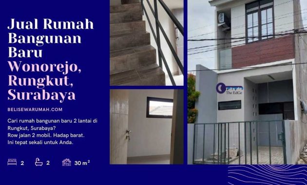 Jual Rumah Bangunan Baru Wonorejo Rungkut Surabaya - The EdGe