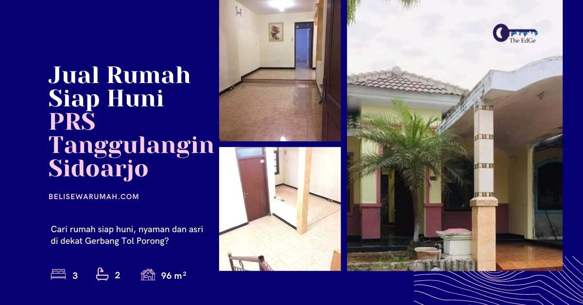 Jual Rumah Siap Huni Nyaman dan Asri PRS Tanggulangin Sidoarjo - The EdGe