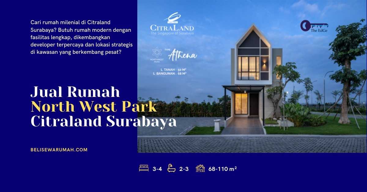 Jual Rumah North West Park Citraland Surabaya - The EdGe