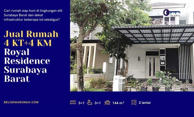 Jual Rumah Royal Residence Surabaya (4 KT+4 KM) - The EdGe